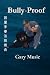 Bully-Proof by Gary Music