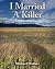 I Married a Killer (Quill G...