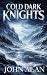 Cold Dark Knights