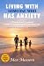 Living With Someone Who Has Anxiety by Max Massoni