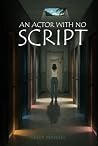 The Actor with No Script by Greer Maskell