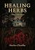 Healing Herbs by Heather Chandler