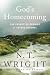 God's Homecoming: The Forgotten Promise of Future Renewal – Biblical Theology from Genesis to Revelation on the New Creation
