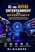 AI and Justice: Entertainme...