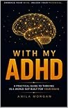 With My ADHD: A P...