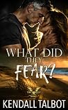 What Did They Fear?