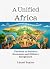 A Unified Africa: The Path ...