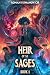 Heir of the Sages: A Progre...