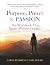 Purpose, Power & PASSION: T...