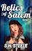 Relics of Salem Series: A S...