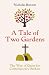A Tale of Two Gardens: Foll...