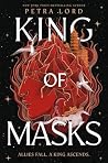 King of Masks by Petra Lord