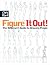 Figure It Out!: The Easy Wa...