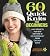 60 Quick Knits for Beginners by The Editors of Sixth & Spri...
