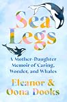 Sea Legs: A Mothe...