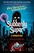 Suddenly Super: A Twisted Tale