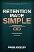 Retention Made Simple: The ...