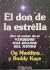 El don de la estrella. Una capacidad de ser y hacer feliz, que ha nacido con usted