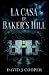 La Casa de Baker's Hill
