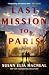 Last Mission to Paris: A Novel