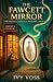 The Fawcett Mirror: A Cozy ...