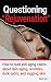 Questioning "Rejuvenation":...