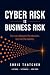 Cyber Risk Is Business Risk...