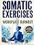 Somatic excercises for work...