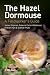 The Hazel Dormouse: A Field...