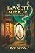 The Fawcett Mirror: A Cozy ...