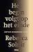 Het begin volgt op het einde by Rebecca Solnit Het begin volgt op het einde by Rebecca Solnit