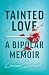 Tainted Love by Louise Barnett Tainted Love by Louise Barnett