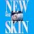 New Skin