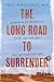 The Long Road to Surrender