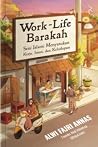 Work-Life Barakah...