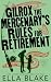 Gilrox the Mercenary's Rules for Retirement