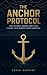 The Anchor Protocol: Eight ...