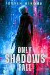 Only Shadows Fall (Amanda's War Book 1) Only Shadows Fall (Amanda's War Book 1)