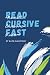Read Cursive Fast - Learn t...