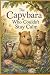 The Capybara Who Couldn’t S...