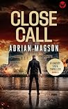 CLOSE CALL an action-packed, high-octane thriller (The Harry Tate Thrillers Book 5)