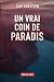 Un Vrai Coin de Paradis: Ro...