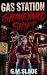Gas Station Graveyard Shift by G.M. Slade