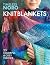 Knit Blankets by The Editors of Sixth & Spri...
