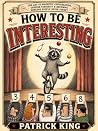 How to Be Interes...