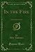 In the Fire: And Other Fancies