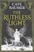 The Ruthless Light: The thr...