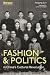 Fashion and Politics in Chi...