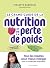 Le grand guide de la nutrition et de la perte de poids by Violette Babocsay