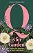 Q is for Garden by Jenny Chamarette